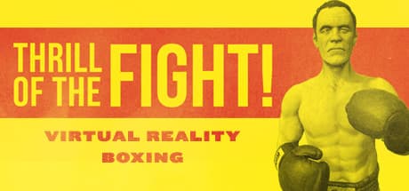 The Thrill of the Fight: 本格VRボクシング体験