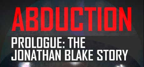 Abduction Prologue: Jonathan Blake's Survival Horror