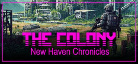 The Colony: New Haven Chronicles - Survive a Fallen Utopia