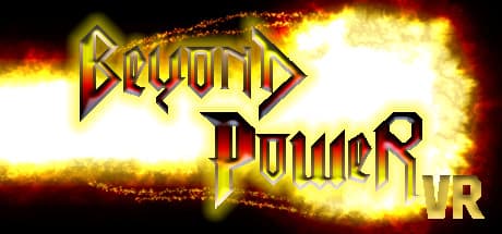 Beyond Power VR:VRで神のごとき力を解き放て