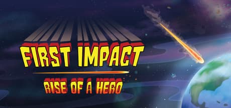 First Impact: Rise of a Hero – Uncover the Truth as a Superhero