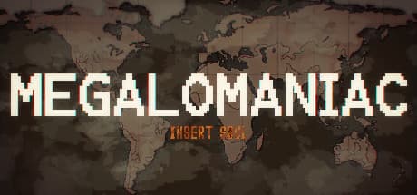 MEGALOMANIAC:リッチ・サヴェージとなり世界を我が物にせよ