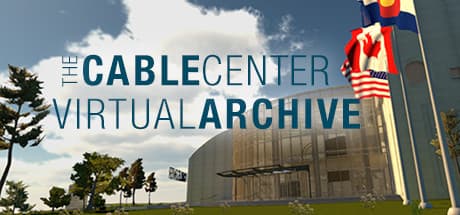 The Cable Center - Virtual Archive: Explore Telecommunications History
