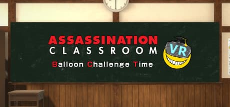 Assassination Classroom VR: Balloon Challenge Time