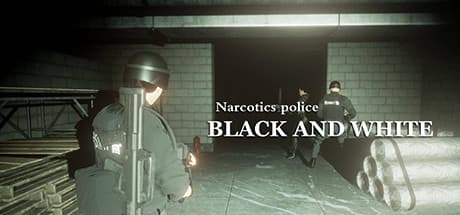 斩毒:黑与白(Narcotics Police:Black and White) — "Narcotics Police:Black and White" is a group of amateur p