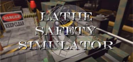 Lathe Safety Simulator VR: 産業用旋盤をVRでマスターしよう
