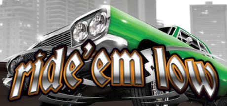 Ride 'em Low — Underground Lowrider Racing Simulation