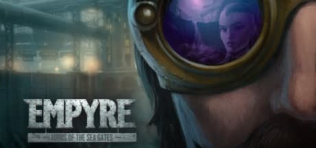 EMPYRE: Lords of the Sea Gates - Steampunk RPG in a Flooded New York