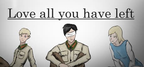 Love All You Have Left: A WWII Psychological Thriller