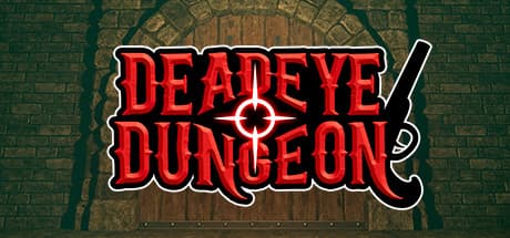 Deadeye Dungeon: 恐るべきダンジョンをVRで撃破せよ