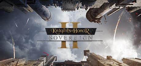 Knights of Honor II: Sovereign - Rule Medieval Europe in Grand Strategy