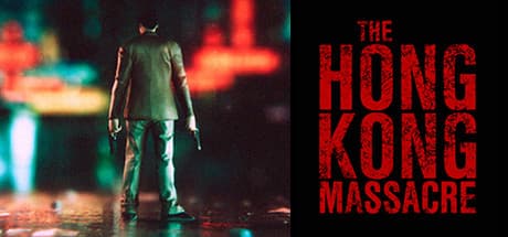 The Hong Kong Massacre: 香港を舞台にした弾丸タイムアクション