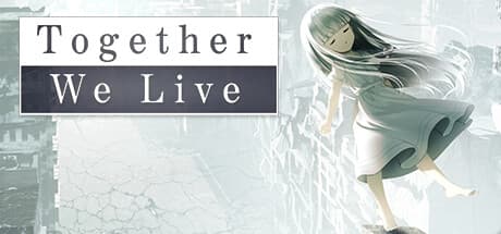 Together We Live — 滅びた世界を巡る旅