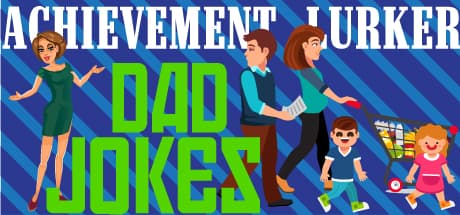 Achievement Lurker: Dad Jokes – 親父ギャグ満載のRPGアドベンチャー