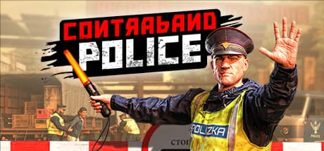Contraband Police – Guard the Border, Uncover Smugglers