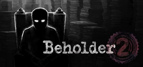 Beholder 2: Rise Through the Ranks in a Dystopian Prime Ministry