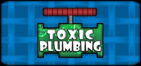 TOXIC PLUMBING: Restore Nature's Flow