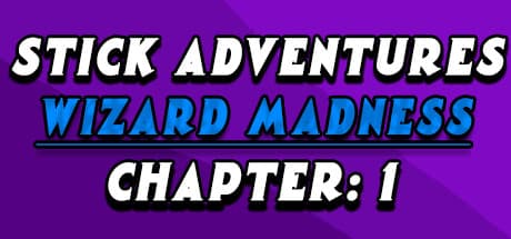 Stick Adventures: Wizard Madness: Chapter 1 — A Wizard's Quest for Revenge