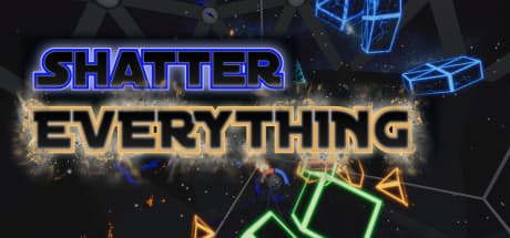 Shatter EVERYTHING (VR): 3D Twin-Stick Shooter Revolution