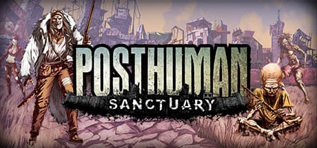 Posthuman: Sanctuary - Survive the Wreckage