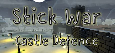 Stick War: Castle Defence — Defend Your Castle!