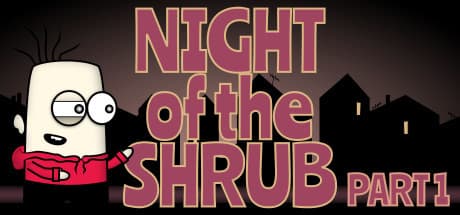 Night of the Shrub Part 1: A Spooky October Adventure