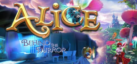 Alice - Behind the Mirror：不思議の国のアリスの新たな冒険