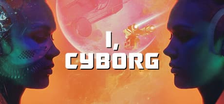 I, Cyborg — Become an Outlaw Cyborg in a Text-Based Sci-Fi Adventure