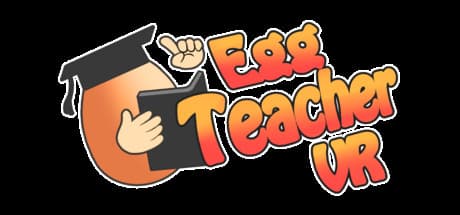 Egg Teacher VR: A Chaotic Free-to-Play Simulation Challenge
