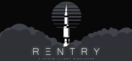 Reentry: A Space Flight Simulator - リアルな宇宙船システムを極めろ