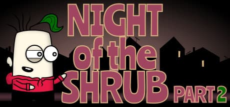 Night of the Shrub Part 2: A Visual Novel Adventure
