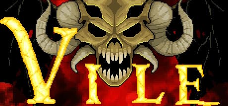 Vile: Action Rogue-lite Against Demonic Horrors