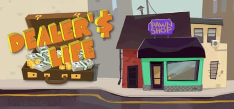 Dealer's Life: Become a Pawn Shop Tycoon