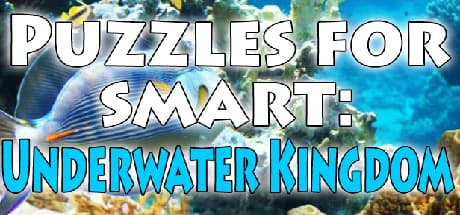 Puzzles for Smart: Underwater Kingdom - Dive into Relaxing Jigsaw Fun