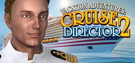 Vacation Adventures: Cruise Director 2 - Your World Cruise Awaits