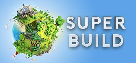 SUPER BUILD — Unleash Your Creativity in a Pure Sandbox