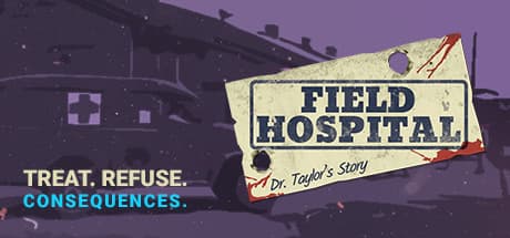 Field Hospital: Dr. Taylor's Story – Unravel a Bureaucratic Detective Mystery