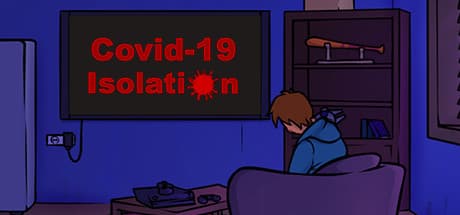 Pandemic Isolation: Survive the Monotony of Self-Quarantine