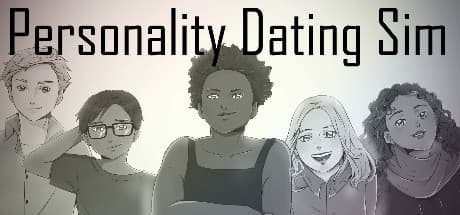 Personality Dating Sim — A New Dating Sim Focused on Personality