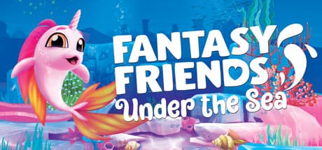 ファンタジーフレンズ:アンダー・ザ・シー:魔法の海中ペット育成アドベンチャーへ飛び込もう