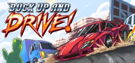 Buck Up And Drive!: アーケードレーシングに魂を込めろ