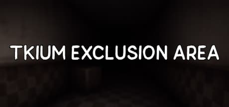 Tkium Exclusion Area: Escape the Asylum's Nightmare