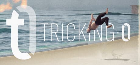 Tricking 0:フリップ、パルクール、クリフダイビングを極めよう