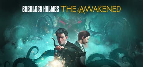 Sherlock Holmes The Awakened: A Lovecraftian Nightmare Reimagined