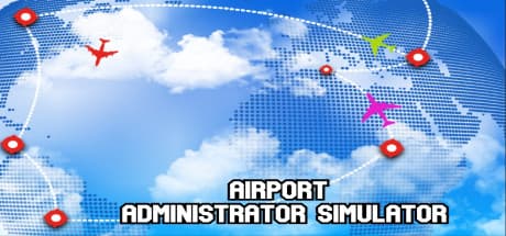 Airport Administrator Simulator: Manage Your Own Airport
