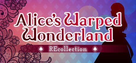 Alice's Warped Wonderland:REcollection - A Twisted Visual Novel Adventure