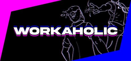 Workaholic:どん底から這い上がる無料プレイの挑戦