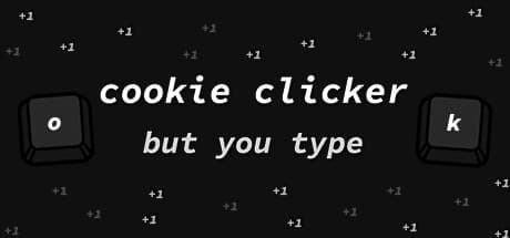 Cookie Clicker but You Type:キーボードでキーマスターを目指そう