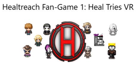 Healtreach Fan-Game 1: Heal Tries VR - 現実が歪む冒険