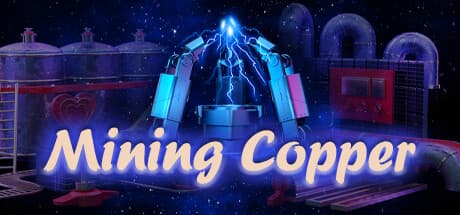 Mining Copper:あなただけの製錬帝国を築こう